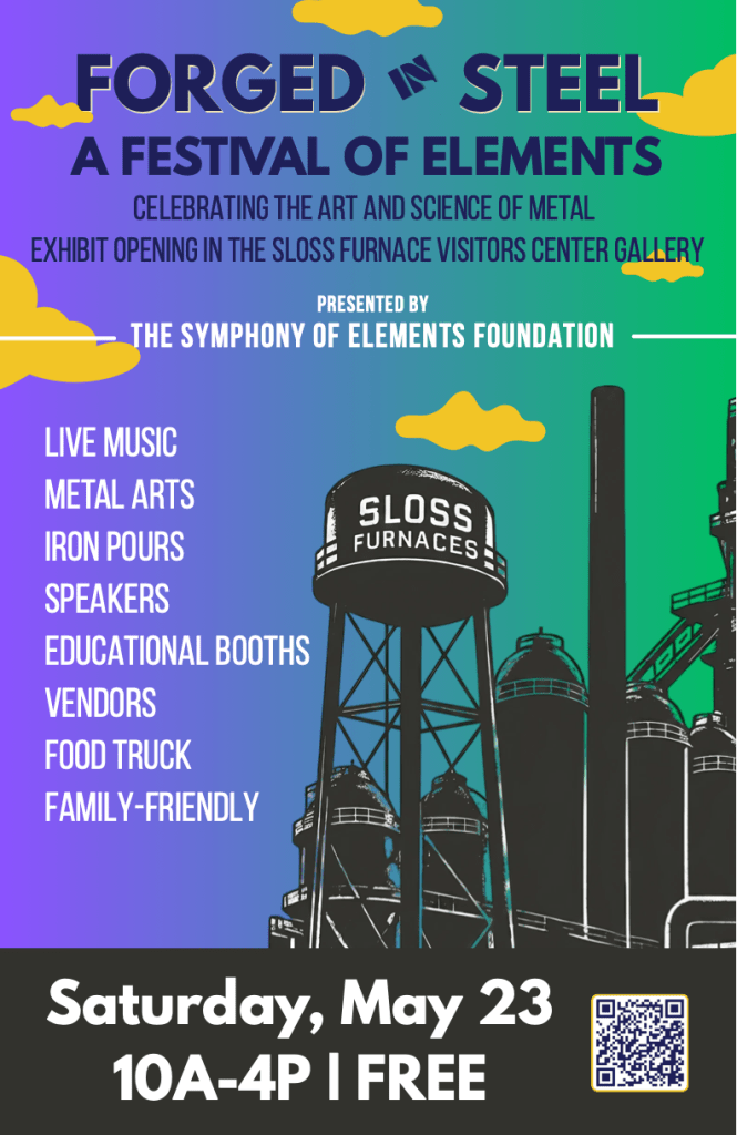 Event poster for 'Forged in Steel: A Festival of Elements' celebrating the art and science of metal, featuring live music, metal arts, speakers, vendors, and food trucks, taking place on Saturday, May 23 from 10 AM to 4 PM at Sloss Furnace.
